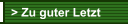 > Zu guter Letzt